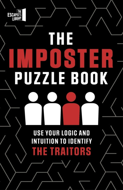 The Imposter Puzzle Book : Use Your Logic and Intuition to Identify the Traitors - 9780711289871