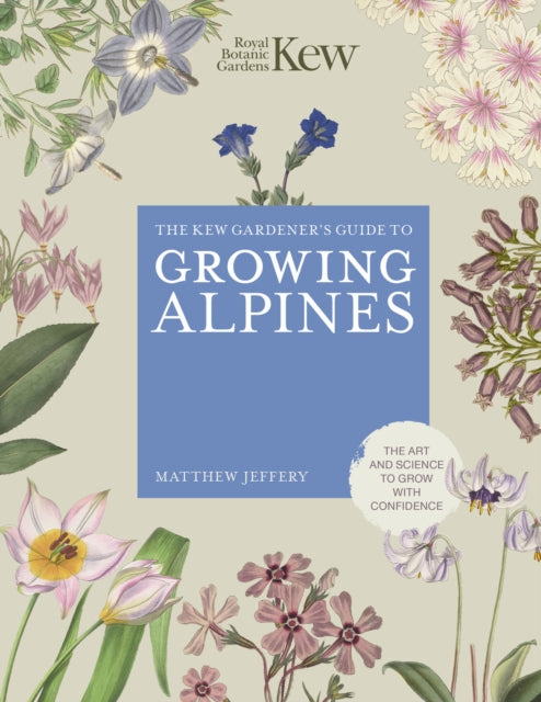 Kew Gardener's Guide to Growing Alpines - 9780711290440