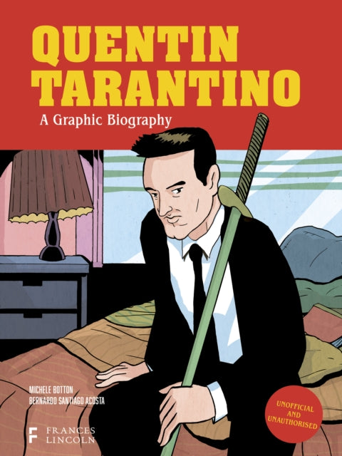 Quentin Tarantino: A Graphic Biography - 9780711290761