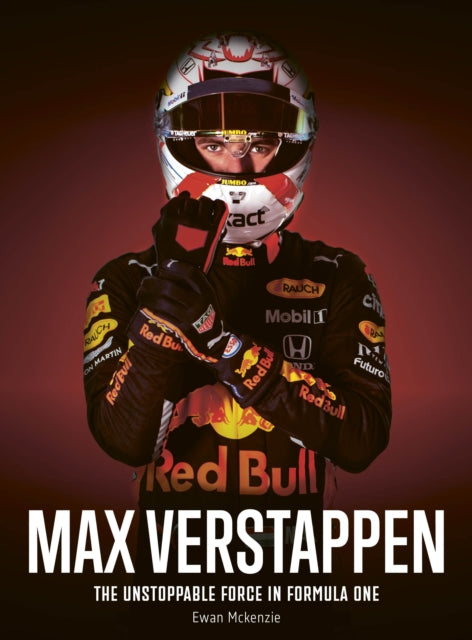 Max Verstappen : The unstoppable force in Formula One - 9780711294929