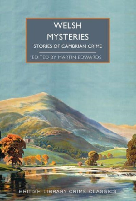 Crimes of Cymru : Classic Mystery Tales of Wales : 114 - 9780712354080