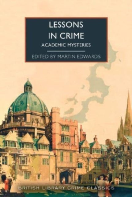 Lessons in Crime : Academic Mysteries : 126 - 9780712355452