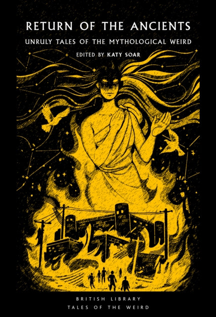 Return of the Ancients : Unruly Tales of the Mythological Weird : 61 - 9780712355674