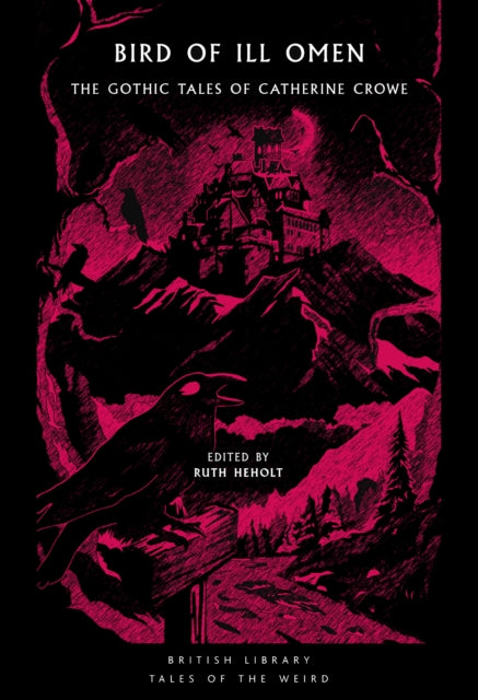 Bird of Ill Omen : The Gothic Tales of Catherine Crowe - 9780712355995