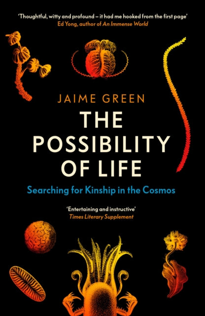 The Possibility of Life : Searching for Kinship in the Cosmos - 9780715655191