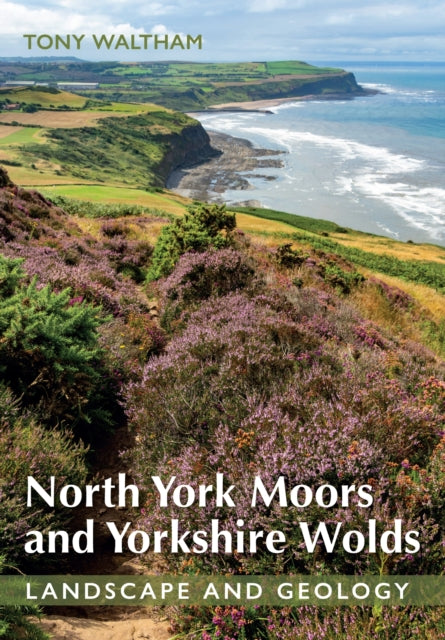 North York Moors and Yorkshire Wolds : Landscape and Geology - 9780719843747