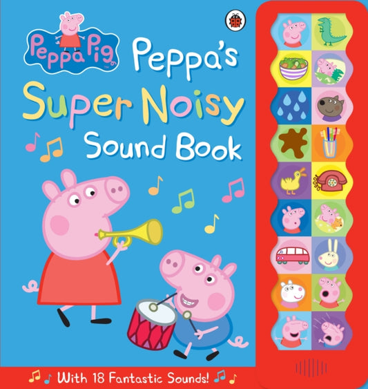 Peppa Pig: Peppa's Super Noisy Sound Book - 9780723296232