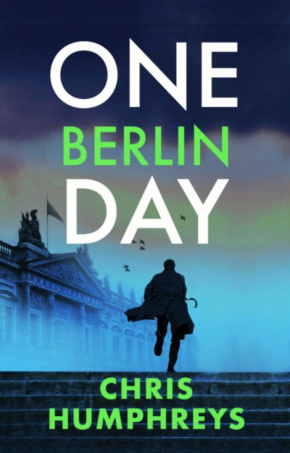 One Berlin Day : The gripping, action-packed thriller - 9780749033507