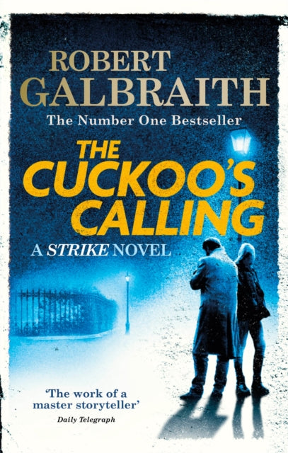 The Cuckoo's Calling : Cormoran Strike Book 1 - 9780751549256