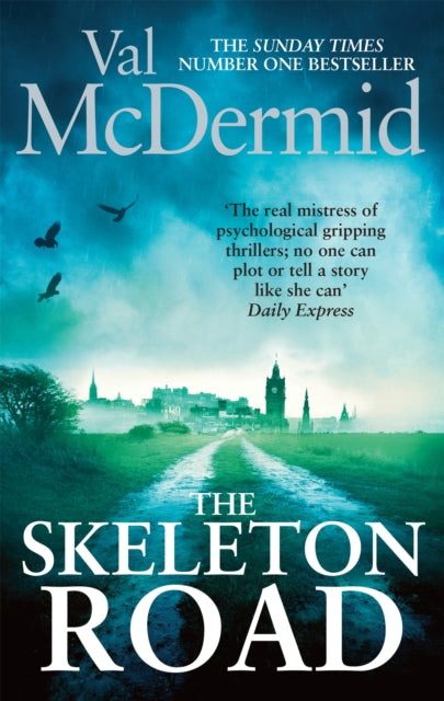 The Skeleton Road : A chilling, nail-biting psychological thriller that will have you hooked - 9780751551280