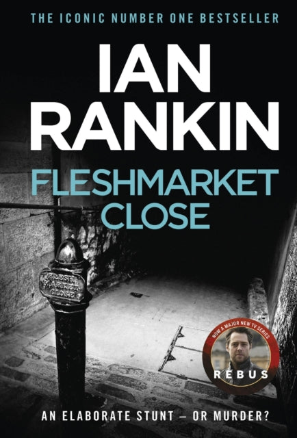 Fleshmarket Close : The #1 bestselling series that inspired BBC One’s REBUS - 9780752883670