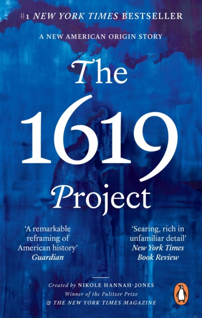 The 1619 Project : A New American Origin Story - 9780753559550