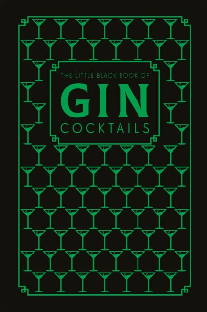 The Little Black Book of Gin Cocktails : A Pocket-Sized Collection of Gin Drinks for a Night In or a Night Out - 9780753733684