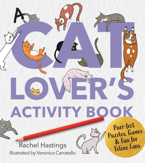 A Cat Lover's Activity Book : Purr-fect Puzzles, Games & Fun for Feline Fans - 9780760397831