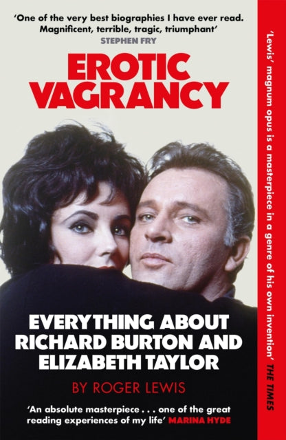 Erotic Vagrancy : Everything about Richard Burton and Elizabeth Taylor - 9780857381743