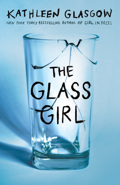 The Glass Girl : From the author of TikTok sensation, Girl in Pieces - 9780861544271