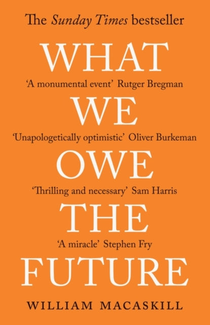 What We Owe The Future : The Sunday Times Bestseller - 9780861546138