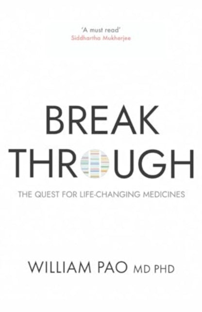 Breakthrough : The Quest for Life-Changing Medicines - 9780861547340