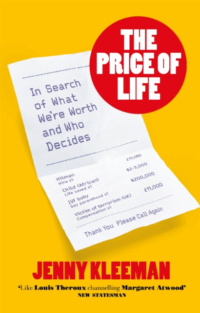 The Price of Life : In Search of What We're Worth and Who Decides - 9781035004966