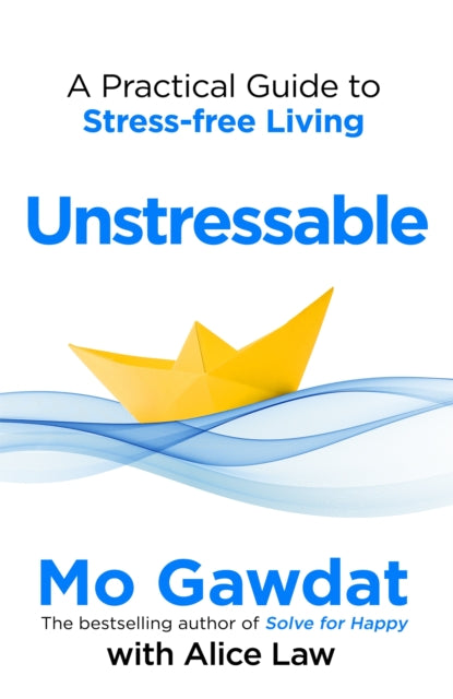 Unstressable : A Practical Guide to Stress-Free Living - 9781035022724