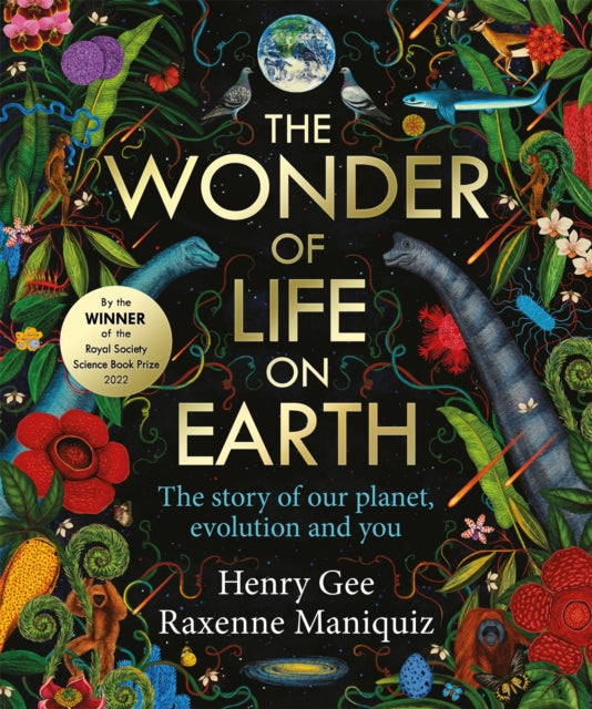 The Wonder of Life on Earth : A beautifully illustrated story of our planet, evolution and you, by the winner of the Royal Society Science Book Prize - 9781035024247