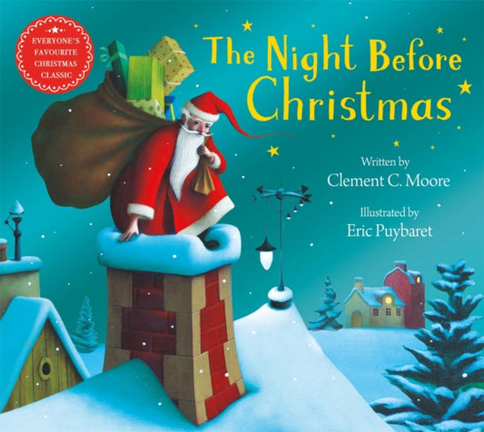 The Night Before Christmas : Everyone's Favourite Christmas Classic - 9781035029167