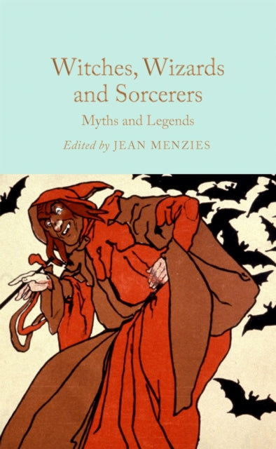 Witches, Wizards and Sorcerers: Myths and Legends - 9781035031634