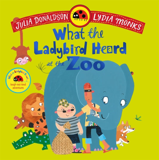 What the Ladybird Heard at the Zoo : A brilliantly funny animal adventure - 9781035049189