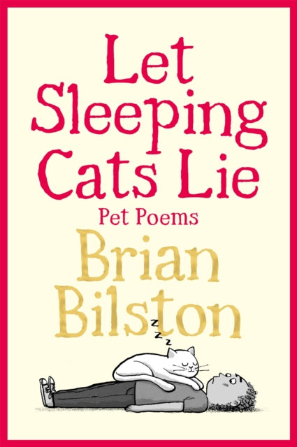 Let Sleeping Cats Lie - Pet Poems - 9781035050550