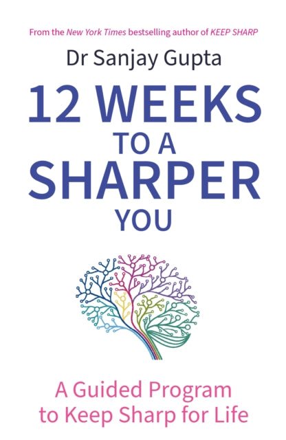 12 Weeks to a Sharper You : A Guided Program to Keep Sharp for Life - 9781035404148