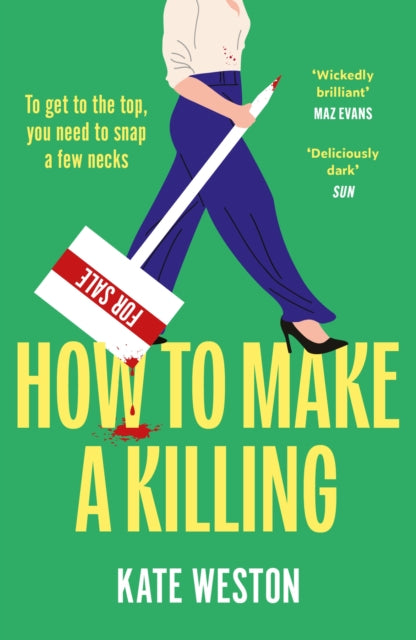 How to Make a Killing : A deliciously dark, hilariously twisted thriller for fans of SELLING SUNSET - 9781035412488
