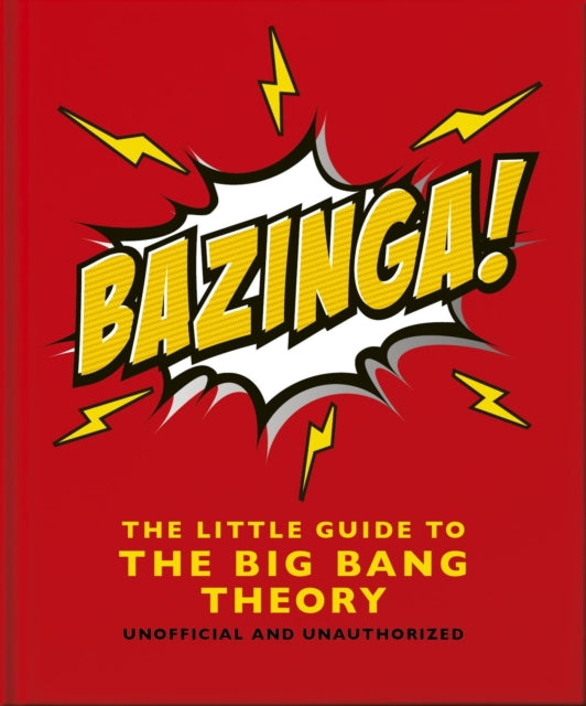 Bazinga!: The Little Guide to the Big Bang Theory - 9781035422432