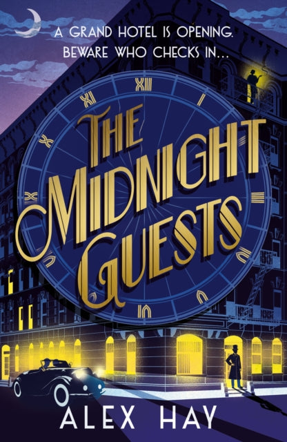 The Midnight Guests : A grand hotel is opening. Beware who checks in... - 9781035433896