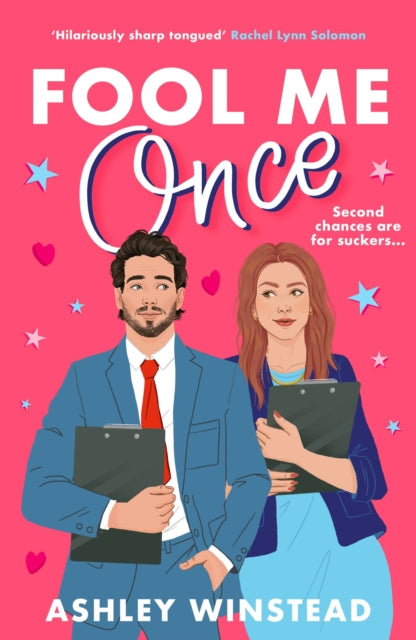 Fool Me Once : A simmering, sizzling second-chance romcom from TikTok sensation Ashley Winstead - 9781035904181