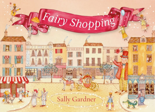 Fairy Shopping : A beautiful gift book from the award-winning author of I, Coriander - 9781035909285
