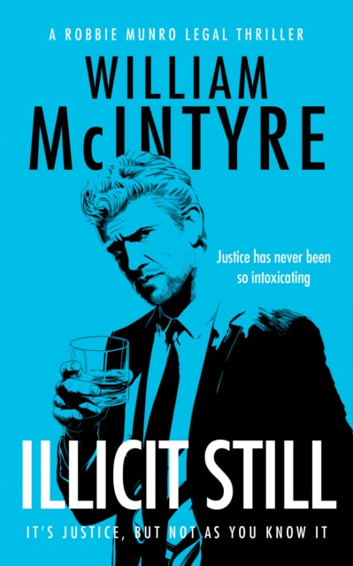 Illicit Still : A Robbie Munro Scottish Legal Thriller - 9781036716448