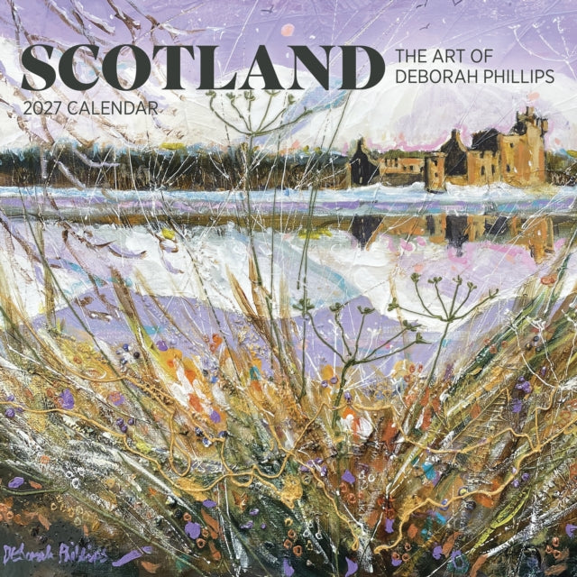 Scotland: The Art of Deborah Phillips 2027 Wall Calendar - 9781087514727