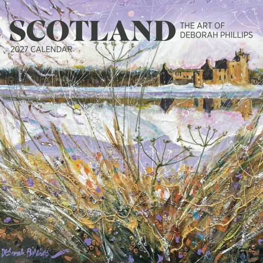 Scotland: The Art of Deborah Phillips 2027 Wall Calendar - 9781087514727