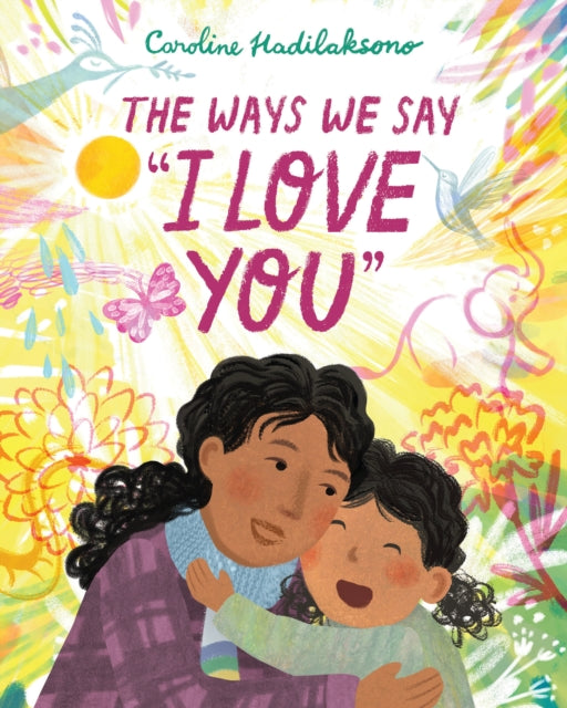 The Ways We Say I Love You - 9781338139204