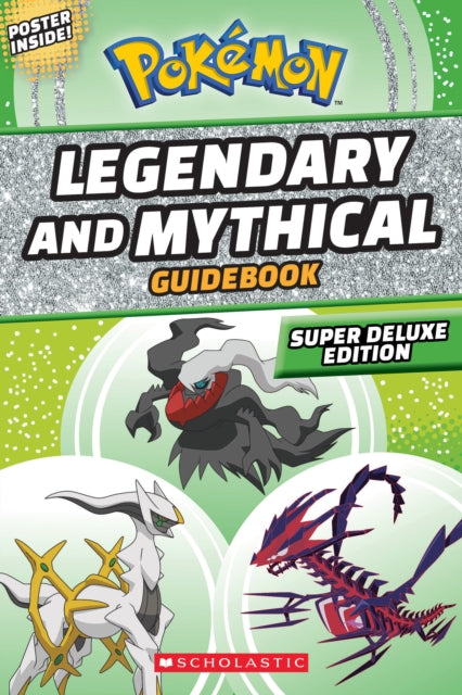 Legendary and Mythical Guidebook: Super Deluxe Edition - 9781338795332