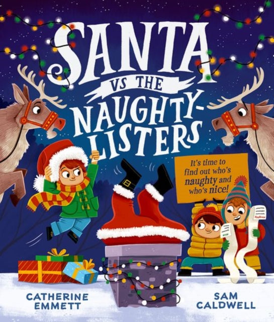 Santa vs the Naughty-Listers: Can three mischievous brothers outsmart Santa this Christmas? - 9781382064910