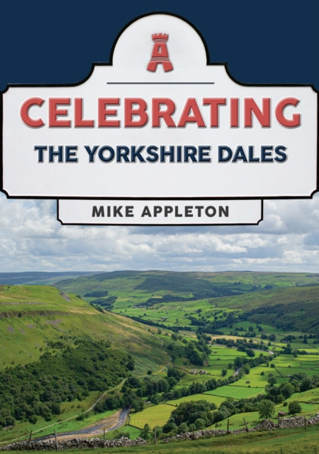 Celebrating The Yorkshire Dales - 9781398122741