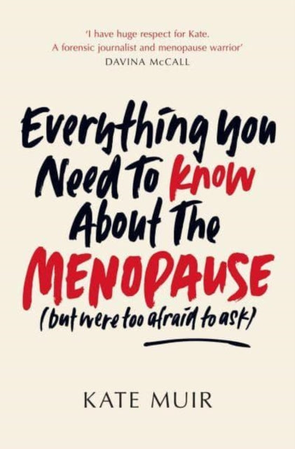 Everything You Need to Know About the Menopause (but were too afraid to ask) - 9781398505667