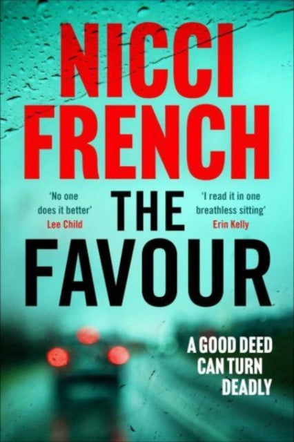 The Favour : The gripping new thriller from an author 'at the top of British psychological suspense writing' (Observer) - 9781398509610