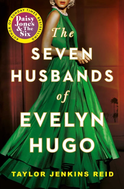 The Seven Husbands of Evelyn Hugo : The Sunday Times Bestseller - 9781398515697