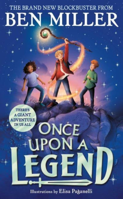 Once Upon a Legend : a blockbuster adventure from the author of The Day I Fell into a Fairytale - 9781398515901