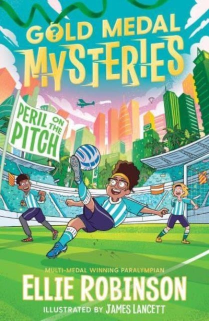 Gold Medal Mysteries: Peril on the Pitch : 2 - 9781398519312