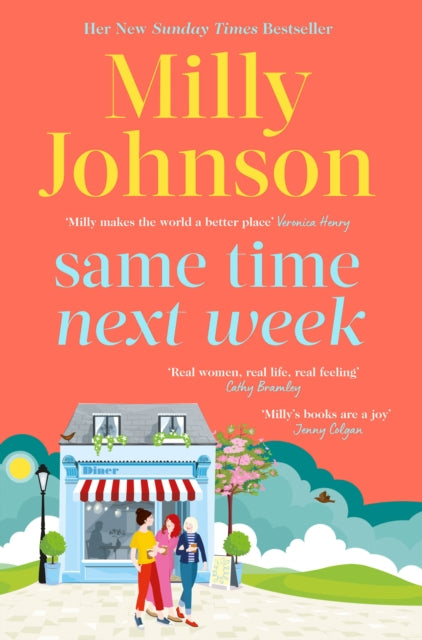 Same Time Next Week : 'Real women, real life, real feeling, Milly brings it all.' CATHY BRAMLEY - 9781398523579