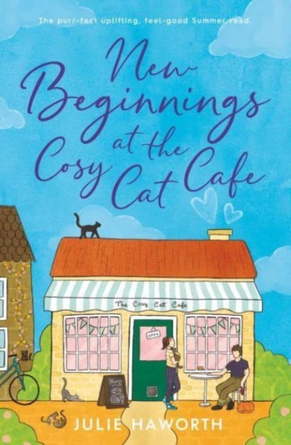 New Beginnings at the Cosy Cat Cafe : The purrfect uplifting, feel-good read! - 9781398527485