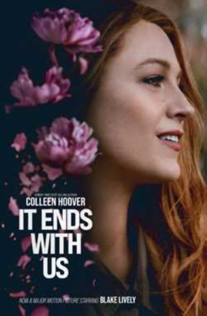 It Ends With Us : The emotional #1 Sunday Times bestseller. Now a major film starring Blake Lively and Justin Baldoni - 9781398531734